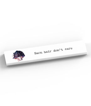 Platinum Agencies Momento Block - Barn Hair Don't Care